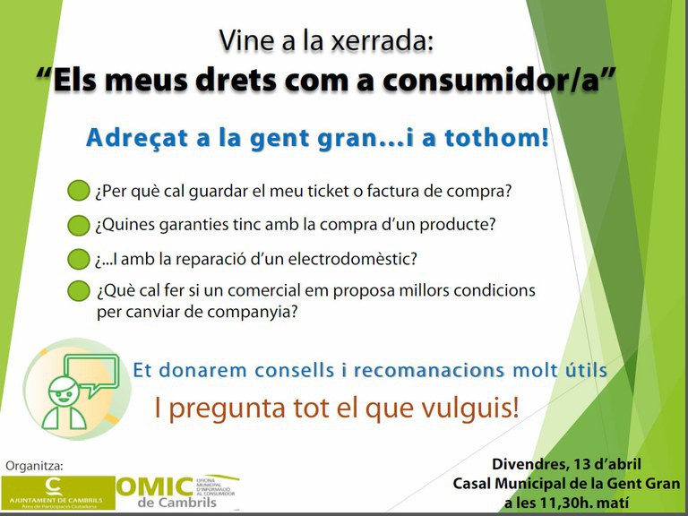 L’OMIC ofereix una xerrada sobre els drets de consumidor al Casal de la Gent Gran de Cambrils .