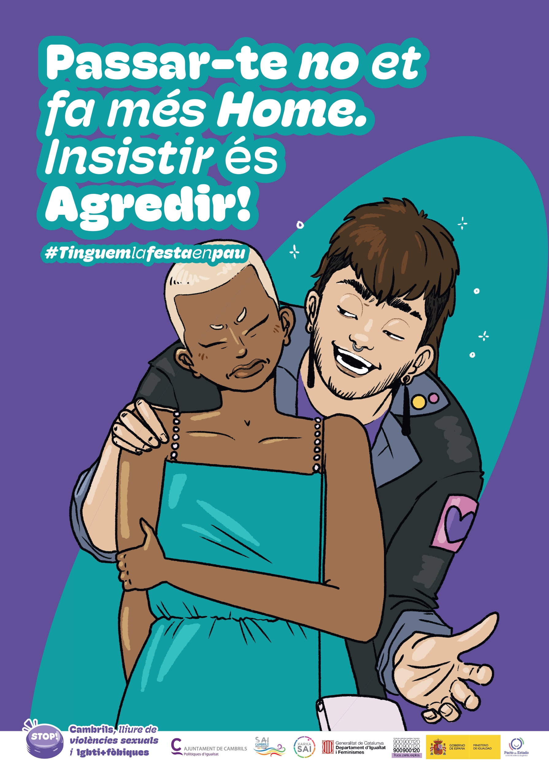 Passar-te no et fa més home. Insistir és agredir